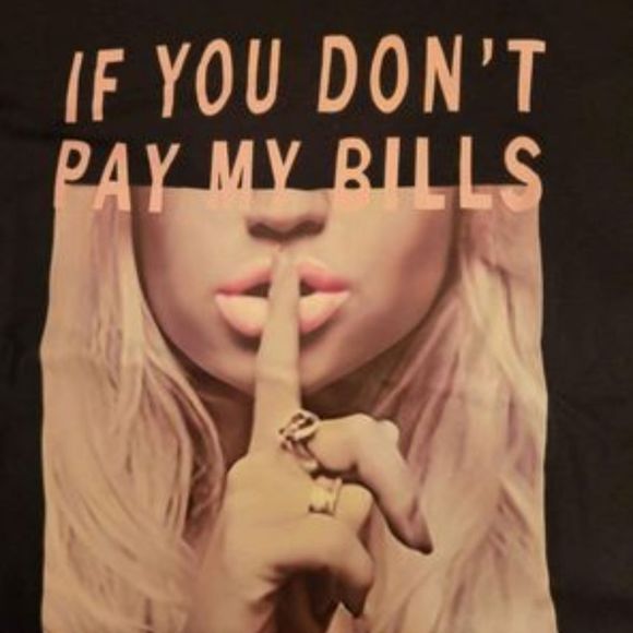 If You Don't Pay My Bills T-Shirt  - Picture 2 of 2